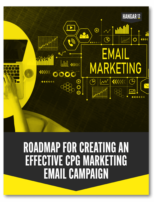 Hangar12_Roadmap_for_Creating_an_Effective_CPG_Marketing_Email_Campaign